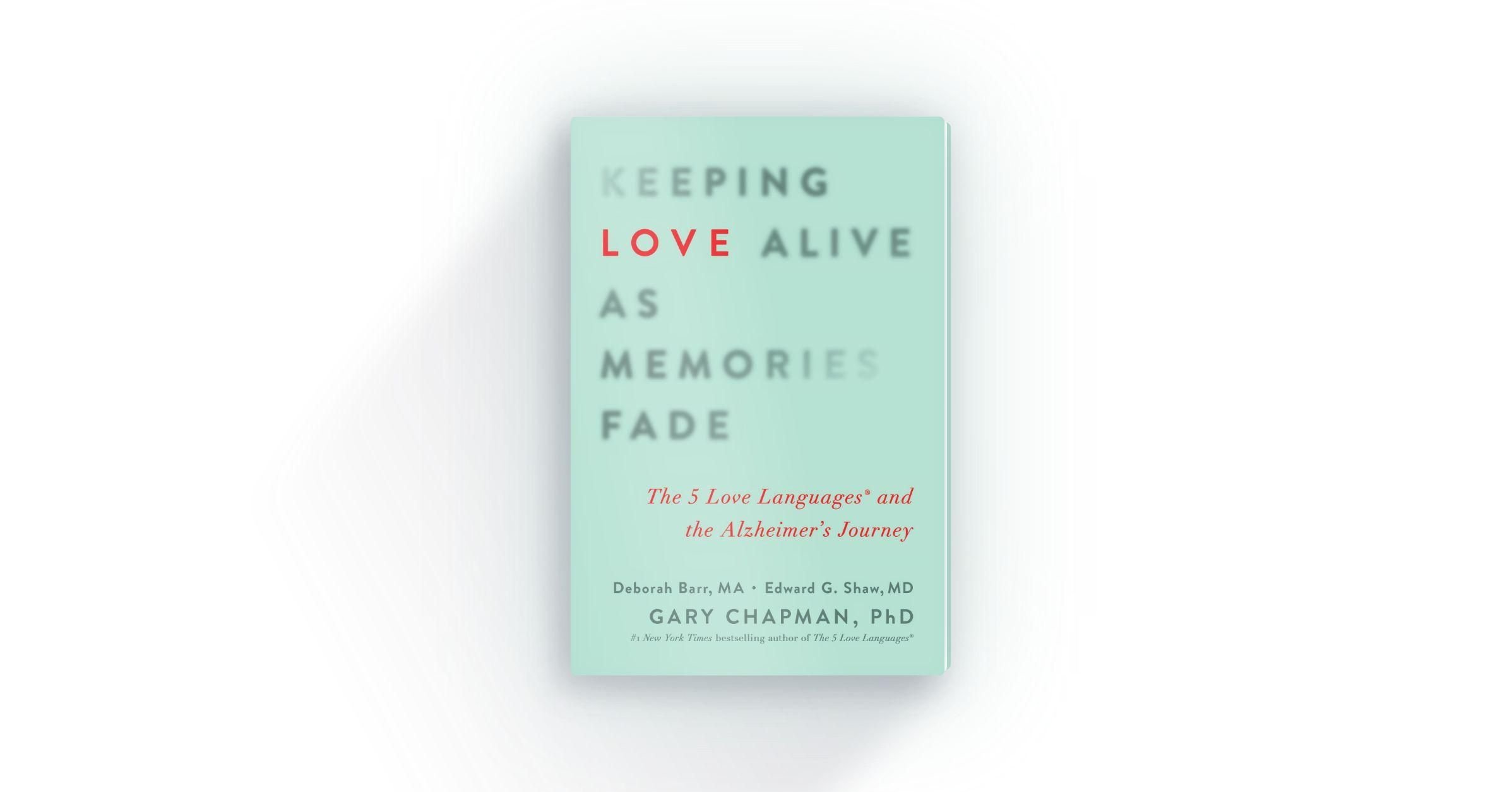 Keeping Love Alive as Memories Fade