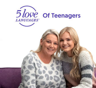 The 5 Love Languages® of Teenagers