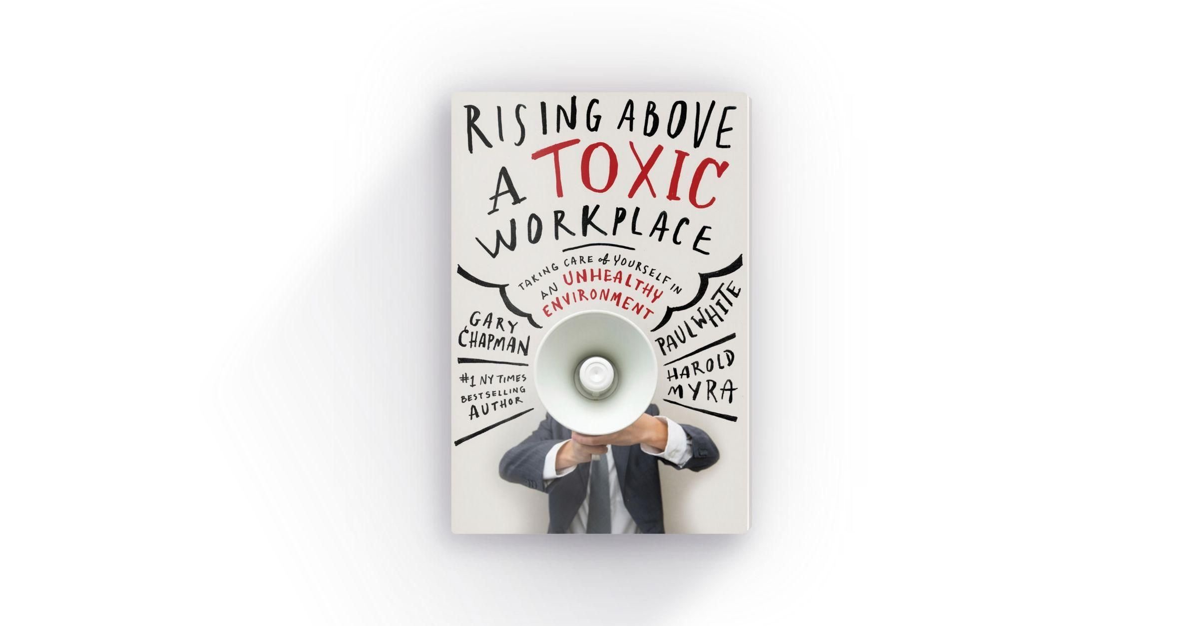 Rising Above a Toxic Workplace